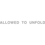 ALLOWED TO UNFOLD