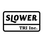 SLOWER