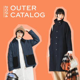 冬を楽しむには、アウターが決め手！2024 OUTER CATALOG