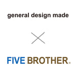 general design made × FIVE BROTHER